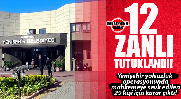 FLAŞ… YENİŞEHİR BELEDİYESİ YOLSUZLUK OPERASYONUNDA ZANLILAR MAHKEMEYE ÇIKTI: 12 KİŞİ TUTUKLANDI!