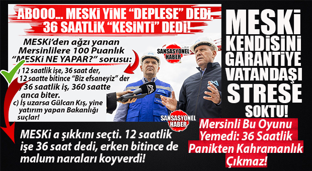 MESKİ’DEN YİNE KAHRAMANLIK TİYATROSU! ERKEN BİTİRME DEĞİL, SÜREYİ ŞİŞİRME BAŞARISI: 6 GÜNLÜK TRAVMA… MESKİ 36 SAATLE KORKUTUP, 12 SAATLE ÖVÜNDÜ!
