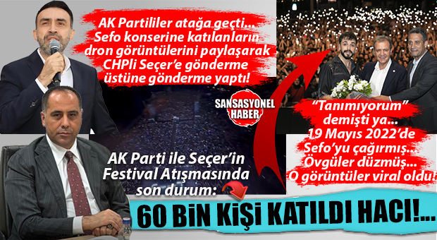 GÜNÜN GOL YİYENİ: SEÇER’İN “TANMIYORUM, KİMSE GİTMİYOR, BİLMİYOR” DEDİĞİ KONSERDE 60 BİN KİŞİ! AK PARTİ’DEN SEÇER’E TEPKİ GECİKMEDİ! SEÇER’İN SEFO’YA KONSER VERDİRDİĞİ HATTA SAHNEDE ÖVGÜLER DÜZÜĞÜ GÖRÜNTÜLER DE YENİDEN VİRAL OLDU!