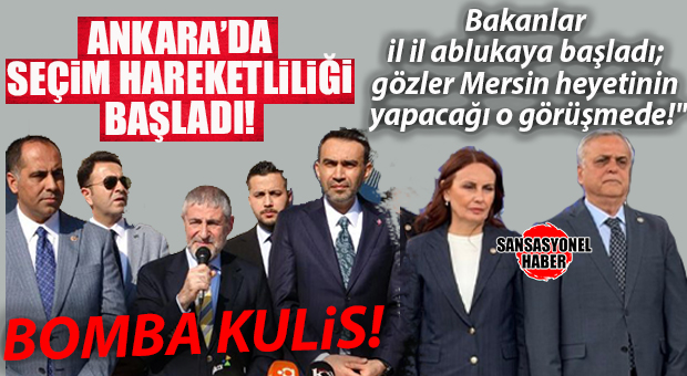 SEÇİM Mİ GELİYOR NE? ANKARA KULİSİ HAREKETLİ: AK PARTİ MERSİN MİLLETVEKİLLERİ BAKANLARIN KAPISINA BU DOSYALARLA GİDECEK!