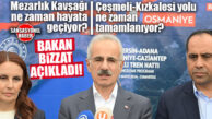 MERSİN’İN ULAŞIM YATIRIMLARI HAKKINDAKİ SON DURUMU BAKAN AÇIKLADI: OTOYOLDAN HIZLI TRENE, MEZARLIK KAVŞAĞI’NDAN ANTALYA YOLUNA… İŞTE TÜM DETAYLAR!