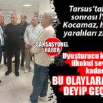 İYİ PARTİ GENEL BAŞKAN YARDIMCISI BURHANETTİN KOCAMAZ TARSUS’TAKİ VAHŞET SONRASI YARALI VATANDAŞLARI HASTANEDE ZİYARET ETTİ: “BUNA KADER DİYEMEZSİNİZ, TOPYEKûN MÜCADELE ŞART!”