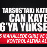 SON DAKİKA… TARSUS’TAKİ KATLİAMDA CAN KAYBI 6’YA YÜKSELDİ! O 5 MAHALLEDE JANDARMA ALARMI: GİRİŞ VE ÇIKIŞLAR KONTROL ALTINA ALINDI!