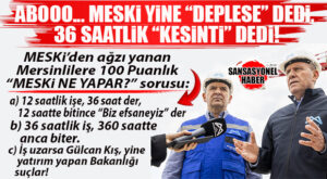 EYVAH, MESKİ YİNE “DEPLASE” DEDİ! 36 SAAT SÜRECEK KESİNTİ GÜNLERE DÖNER Mİ?