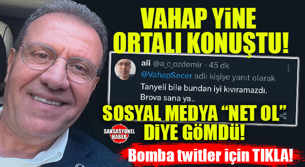 VAHAP SEÇER’İN SIFIR RİSKLİ SİYASETİ CHP TABANINI ÇILDIRTTI: “AÇIK OLUN, MERT OLUN!”