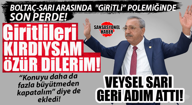 “GİRİTLİ” POLEMİĞİNDE FLAŞ GELİŞME: VEYSEL SARI GERİ ADIM ATTI! O SÖZLER İÇİN ÖZÜR DİLEDİ!