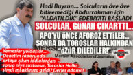 1 MAYIS’TA SOL YUMRUĞU HAVAYA KALDIRMAK VE KOMÜNİST BIYIĞI BIRAKMAKLA BU İŞ OLMUYORMUŞ YANİ: SOLCULAR ÖVE ÖVE GETİRDİĞİ ADAMI “KINADI!” SOLCULARDAN KILIÇDAROĞLU’NA BİAT EDEN ABDURRAHMAN YILDIZ’A “İHANET” SUÇLAMASI VE TOROSLAR HALKINA ÖZÜR GELDİ!