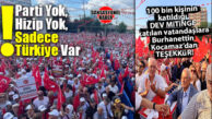 BUGÜN BURADA PARTİ YOK, SADECE TÜRKİYE VAR! TANDOĞAN’DA “BAYRAK AÇIYORUM” MİTİNGİ: 100 BİN KİŞİ TÜRK BAYRAĞIYLA ALANI DOLDURDU