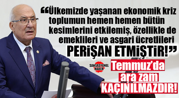 İYİ PARTİ GENEL BAŞKAN YARDIMCISI BURHANETTİN KOCAMAZ’DAN İKTİDARA “ARA ZAM” ÇAĞRISI: “ASGARİ ÜCRETLİ VE EMEKLİ İNİM İNİM İNLİYOR, TEMMUZ’DA ARA ZAM KAÇINILMAZ!”