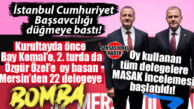 CHP’DEKİ KURULTAY DEPREMİ MERSİN’E DE SIÇRADI: 22 DELEGENİN HESAPLARI İNCELEMEDE!