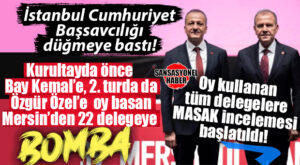 CHP’DEKİ KURULTAY DEPREMİ MERSİN’E DE SIÇRADI: 22 DELEGENİN HESAPLARI İNCELEMEDE!