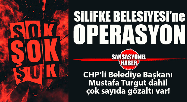 FLAŞ… FLAŞ… FLAŞ… CHP’Lİ SİLİFKE BELEDİYESİNE ŞAFAK OPERASYONU: BAŞKAN MUSTAFA TURGUT VE ÇOK SAYIDA GÖZALTI VAR!