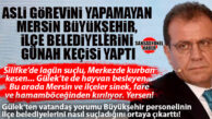 MERSİN SİNEĞE TESLİM OLURKEN SEÇER VE PERSONELİNDEN TOPU İLÇE BELEDİYELERİNE ATMA SKANDALI: GÜLEK’TEKİ VATANDAŞ DEŞİFRE ETTİ, “COĞRAFYA KADER” ACZİYETİ SONRASI SIRA İLÇE BELEDİYESİNİ SUÇLAMAYA GELDİ!