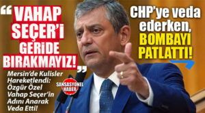 ÖZGÜR ÖZEL CHP’DEN “VAHAP SEÇER”İ ANARAK İSTİFA ETTİ! VAHAP SEÇER YENİ PARTİ’YE Mİ GEÇİYOR? ÖZGÜR ÖZEL’DEN MERSİN’İ SARSACAK AÇIKLAMA: “NE ZEYDAN KALIR ADANA’DA NE VAHAP SEÇER MERSİN’DE!”