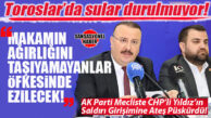 TOROSLAR MECLİSİ’NDEKİ DEM MONTESİ CHP’Lİ YILDIZ’IN “AK PARTİLİ MECLİS ÜYESİNİN ÜSTÜNE YÜRÜME SKANDALINA” AK PARTİ’DEN SERT TEPKİ: “ASLA GERİ ADIM ATMAYACAĞIZ, TEHDİTLERİN TAKİPÇİSİYİZ!”