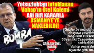 MERSİN BÜYÜKŞEHİR’İ SARSAN DOSYADA BOMBA GELİŞME… YOLSUZLUKTAN TUTUKLU VAHAP’IN ÖZEL KALEM MÜDÜRÜ DOĞUKAN UYAN’A ŞOK NAKİL! OSMANİYE YÜKSEK GÜVENLİKLİ CEZAEVİNE GÖNDERİLDİ: GÖZLER BÜYÜKŞEHİR’DEKİ O DOSYADA!