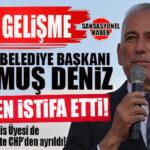 FLAŞ GELİŞME! CHP’DEN MERSİN’DE BELEDİYE BAŞKANLARI DÜZEYİNDE İLK İSTİFA GELDİ: ANAMUR BELEDİYE BAŞKANI DURMUŞ DENİZ CHP’DEN İSTİFA ETTİ!