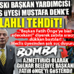 GÜLNAR’I SARSAN SİLAHLI BASKIN! İSTİFA EDEN BAŞKAN YARDIMCISI MUSTAFA DENK’E “FATİH ÖNGE’YE BİAT EDECEKSİN” TEHDİDİ!