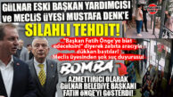 GÜLNAR’I SARSAN SİLAHLI BASKIN! İSTİFA EDEN BAŞKAN YARDIMCISI MUSTAFA DENK’E “FATİH ÖNGE’YE BİAT EDECEKSİN” TEHDİDİ!