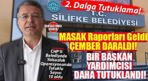 SİLİFKE BELEDİYESİ’NDEKİ RÜŞVET OPERASYONUNDA YENİ DALGA: TUTUKLU SAYISI 10’A YÜKSELDİ!