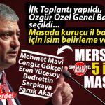 SANSASYONEL KULİS GELDİ: YENİ PARTİ İLK TOPLANTISINI YAPTI, ÖZGÜR ÖZEL’İ GENEL BAŞKAN SEÇTİ: SIRADA KURUCU İL BAŞKANLARI VAR! MERSİN İÇİN 5 İSİM MASADA!