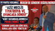 İYİ PARTİ GENEL BAŞKAN YARDIMCISI BURHANETTİN KOCAMAZ MERSİN BASINIYLA BULUŞTU: “CUMHUR İTTİFAKI SIRALARI BOMBOŞ, AZİZ MECLİS TİYATROYA DÖNDÜ”