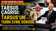 İYİ PARTİLİ BURHANETTİN KOCAMAZ’DAN TBMM’DE TARSUS ÇAĞRISI: “TARİHİ ESERLER AİT OLDUĞU TOPRAKLARA DÖNMELİ!”