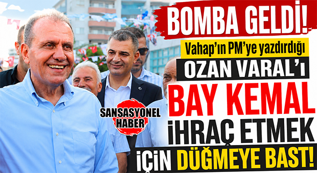 CHP’NİN İHRAÇ LİSTESİNDE VAHAP SEÇER’E ŞOK: VAHAP SEÇER’İN PM’YE YAZDIRDIĞI OZAN VARAL CHP’NİN CHP’NİN BUTLAN YÖNETİMİNİN İHRAÇ LİSTESİNDE!