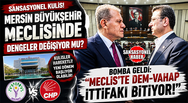 SANSASYONEL KULİS: MERSİN BÜYÜKŞEHİR MECLİSİ’NDE “SOĞUK SAVAŞ” BAŞLADI, DEM PARTİ’NİN EKREM’Cİ VAHAP SEÇER’E OTOMATİK DESTEK DÖNEMİ BİTİYOR! DİLEK İMAMOĞLU’NUN “HAYIR” ÇIKIŞI BÜYÜKŞEHİR’DE KENT UZLAŞISININ SONUNU MU GETİRDİ?