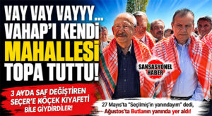 VAY VAY VAYYY… VAHAP’I KENDİ MAHALLESİ TOPA TUTTU! 3 AYDA SAF DEĞİŞTİREN SEÇER’E KÖÇEK KIYAFETİ BİLE GİYDİRDİLER!