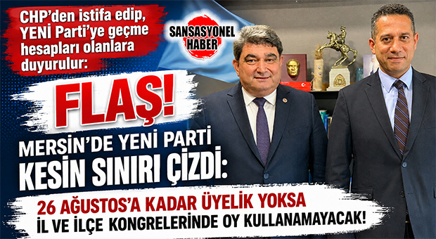 ERSİN KULİSLERİ KAYNAMA NOKTASINDA! CHP MERSİN’DEN YENİ PARTİ’YE GEÇİŞ HESAPLARI YAPANLARA ÖZEL HABER: 26 AĞUSTOS’A KADAR ÜYE OLMAYAN İL VE İLÇE KONGRELERİNDE OY KULLANAMAYACAK! BOMBA AÇIKLAMA…