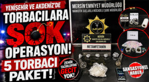 MERSİN’DE TORBACILARA ŞOK OPERASYON: 5 ŞÜPHELİ TUTUKLANDI!
