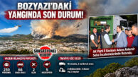 BOZYAZI’DAKİ YANGINDA SON DURUM! VALİLİK BİLANÇOYU PAYLAŞTI: BOZYAZI’DA 230 PERSONEL VE 7 HAVA ARACI ALEVLERLE SAVAŞIYOR