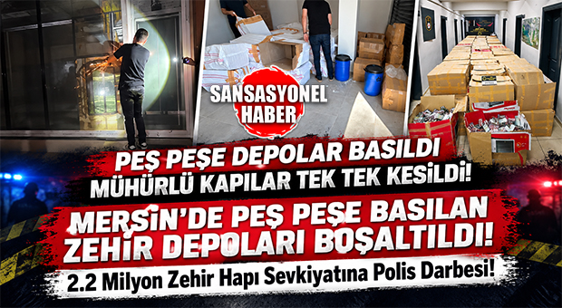 MERSİN NARKOTİK’TEN PARAVAN DEPOLARA PEŞ PEŞE 2 BASKIN: 2 MİLYONU AŞKIN SENTETİK HAP ELE GEÇİRİLDİ!