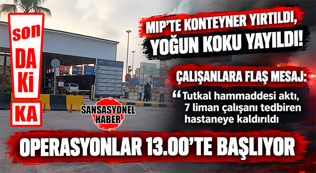 SON DAKİKA! MERSİN LİMANI’NDAKİ SIZINTI ALARMININ DETAYLARI NETLEŞTİ… MERSİN LİMANI’NDA TUTKAL SIZINTISI: 7 KİŞİ TEDBİR AMAÇLI HASTANEYE KALDIRILDI, OPERASYONLAR 13.00’TE BAŞLIYOR