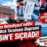 KEÇİÖREN’DEKİ UYUŞTURUCU TARAMASI DEPREMİ MERSİN’İ SALLADI! KAMUOYUNDA BOMBA TARTIŞMA: BELEDİYELERDE TEST MESAİSİ BAŞLAYACAK MI?