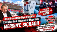 KEÇİÖREN’DEKİ UYUŞTURUCU TARAMASI DEPREMİ MERSİN’İ SALLADI! KAMUOYUNDA BOMBA TARTIŞMA: BELEDİYELERDE TEST MESAİSİ BAŞLAYACAK MI?