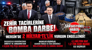 MERSİN’DE DİKKAT ÇEKEN OPERASYONLAR! ZEHİR TACİRLERİNE 2 MİLYAR TL’LİK AĞIR DARBE: 10 GÜNDE PEŞ PEŞE 6 BOMBA OPERASYON!