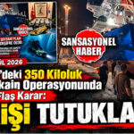 MERSİN LİMANI’NDAKİ 350 KİLOLUK REKOR KOKAİN OPERASYONUNDA SICAK GELİŞME: 8 ŞÜPHELİ TUTUKLANDI!