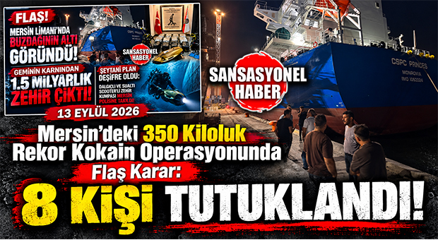 MERSİN LİMANI’NDAKİ 350 KİLOLUK REKOR KOKAİN OPERASYONUNDA SICAK GELİŞME: 8 ŞÜPHELİ TUTUKLANDI!