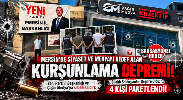 MERSİN BAŞSAVCILIĞI DUYURDU: YENİ PARTİ VE ÇAĞIN MEDYA ÜZERİNDEN MEDYA DÜNYASINA GÖZDAĞI VERMEK İSTEYEN ÇETE ÇÖKERTİLDİ! 4 KİŞİ TUTUKLANDI