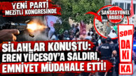 SON DAKİKA: YENİ PARTİ MEZİTLİ KONGRESİNDE SILAHLAR PATLADI! İL BAŞKAN YARDIMCISI EREN YÜCESOY’A SALDIRI, HAVAYA ATEŞ AÇILDI!