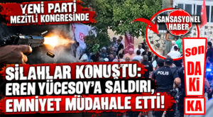SON DAKİKA: YENİ PARTİ MEZİTLİ KONGRESİNDE SILAHLAR PATLADI! İL BAŞKAN YARDIMCISI EREN YÜCESOY’A SALDIRI, HAVAYA ATEŞ AÇILDI!