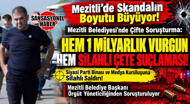 BOMBA… MEZİTLİ BELEDİYE BAŞKANI AHMET SERKAN TUNCER’E ŞOK SUÇLAMA: “SİLAHLI SUÇ ÖRGÜTÜ YÖNETİCİLİĞİ”