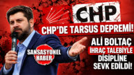 CHP’DE FLAŞ GELİŞME: TARSUS BELEDİYE BAŞKANI ALİ BOLTAÇ CHP’DEN KESİN İHRAÇ TALEBİYLE DİSİPLİNE SEVK EDİLDİ!