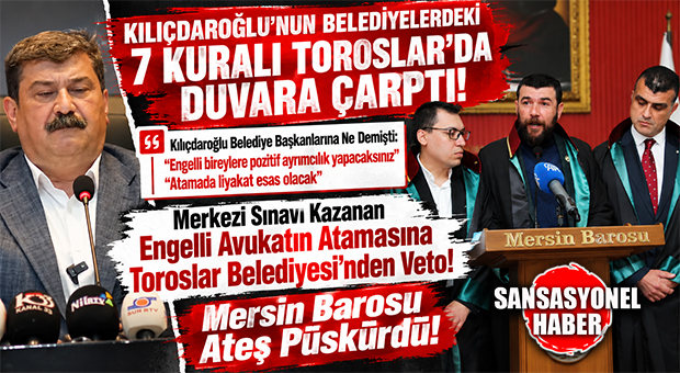 GÜNÜN DİBİNE KADAR AYRIMCILIĞI: TOROSLAR BELEDİYESİ KADROYA GİRMEYİ HAK KAZANAN ENGELLİ AVUKATI ATAMADI, MERSİN BAROSU AYAĞA KALKTI!