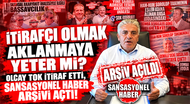 GÜNÜN BOMBA SORUSU: İTİRAFÇI OLMAK OLCAY TOK’U AKLAMAYA YETER Mİ? SANSASYONEL HABER ARŞİVİNİ TEK TEK AÇIYOR!