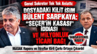 VAHAP SEÇER VE EKİBİ ZOR DURUMDA: MASAK RAPORLARI VE OLCAY TOK’UN İTİRAFLARI DOSYADA! BELEDİYENİN KASASINDAN ŞİRKETLERE: MERSİN’DE 182 MİLYONLUK İHALE TİYATROSU!