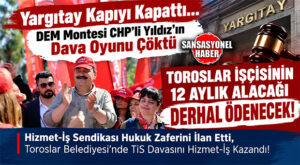 ŞİMDİ GÖZLER CHP’Lİ YILDIZ’DA! “BÜYÜYEN KAMU ZARARININ HESABINI KİM VERECEK?” TOROSLAR BELEDİYESİ’NDE HUKUK SAVAŞINI İŞÇİLER KAZANDI! YARGITAY SON NOKTAYI KOYDU: “ALACAKLARI DERHAL ÖDEYİN!”