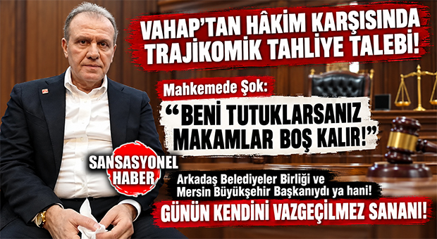 GÜNÜN “KENDİNİ VAZGEÇİLMEZ SANANI!” SEÇER’DEN HÂKİM KARŞISINDA TRAJİKOMİK TAHLİYE TALEBİ: “BENİ TUTUKLARSANIZ MAKAMLAR BOŞ KALIR!”